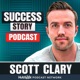 Success Story with Scott D. Clary